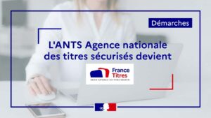 ANTS devient France Titres : modernisation des titres ainsi que des services numériques accessibles sur mobiles